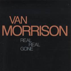 Van Morrison : Real Real Gone